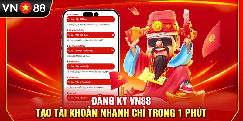 Đăng Ký VN88 – Tạo Tài Khoản Nhanh Chỉ Trong 1 Phút