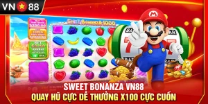 Sweet Bonanza VN88 – Quay Hũ Cực Dễ Thưởng X100 Cực Cuốn