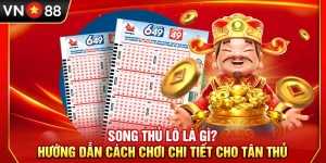 Song Thủ Lô Là Gì? Hướng Dẫn Cách Chơi Chi Tiết Cho Tân Binh