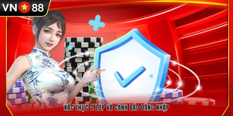 Áp dụng bảo mật 2 lớp kèm thông báo đăng nhập