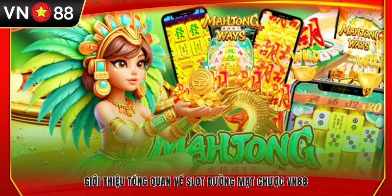 Khám phá siêu phẩm slot Đường Mạt Chược VN88 
