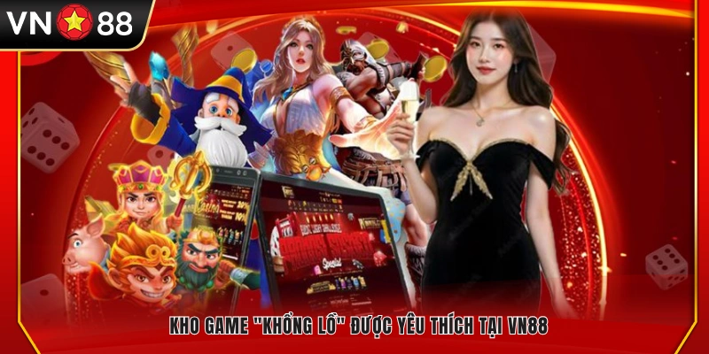 Hệ thống game phong phú với hàng trăm lựa chọn hấp dẫn