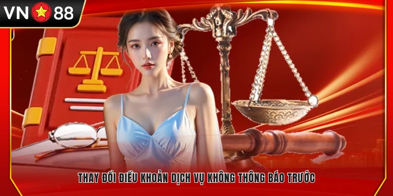 Điều khoản có thể được điều chỉnh mà không cần thông báo trước