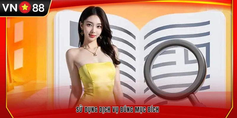 Người chơi cần sử dụng dịch vụ đúng với mục đích 