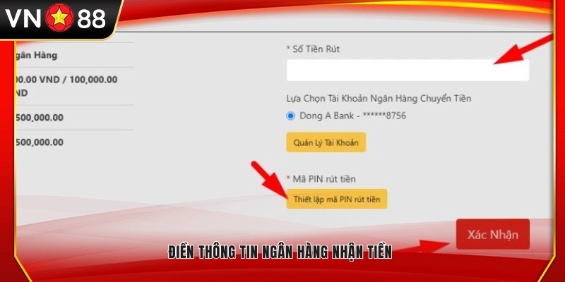 Điền đầy đủ tất cả thông tin tài khoản ngân hàng