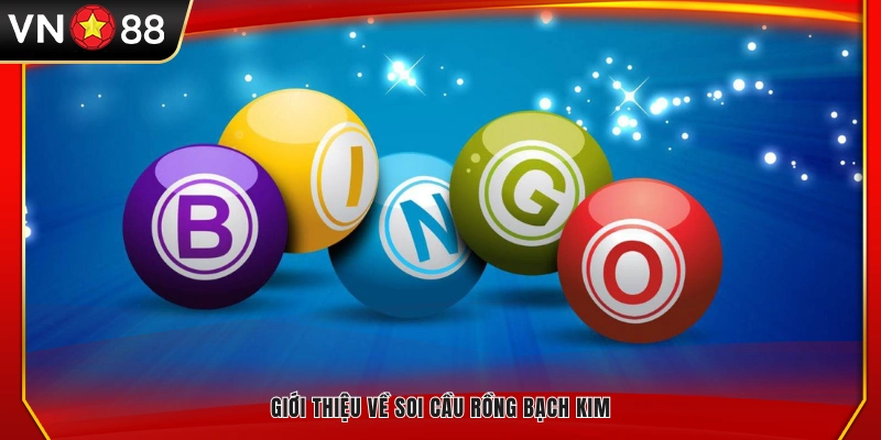 Tìm hiểu soi cầu Rồng Bạch Kim