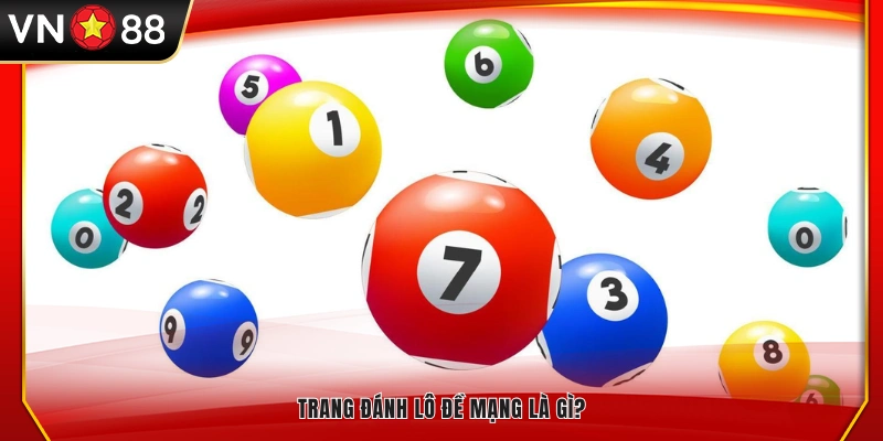 Giới thiệu về trang đánh lô đề mạng